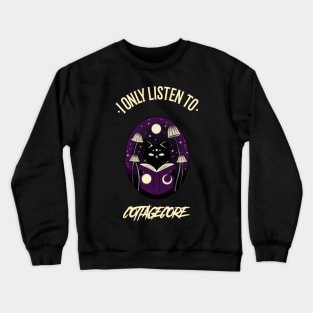 I only Listen To Cottagecore Metal Cat Crewneck Sweatshirt